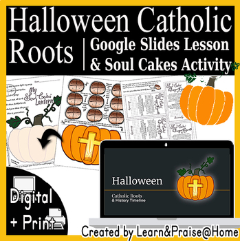 Preview of Halloween Catholic Roots Lesson & Soul Cakes Activity | Timeline - GOOGLE SLIDES