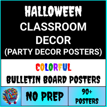 Preview of Halloween Classroom Decor Posters, Bulletin Board or Door Decor, Room Decor Set