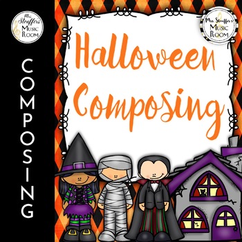 Preview of Halloween Composing - Composition Activities for Elementary Music