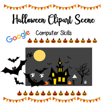 Preview of Halloween Computer Activities - Google Lessons - Halloween Clipart Scene