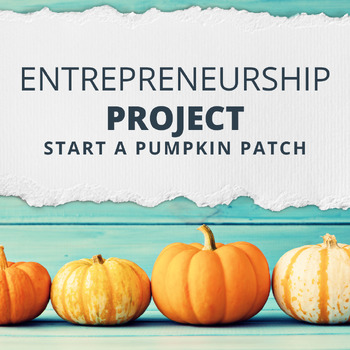 Preview of Halloween Entrepreneurship Project - Start a Pumpkin Patch