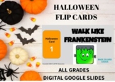 Halloween Flip Cards--Digital Google Slides--No Equipment Needed