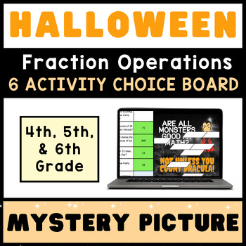 Preview of 4th 5th 6th Grade Math ⭐ Fraction Operations ⭐ HALLOWEEN Mystery CHOICE BOARD