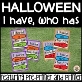 Halloween I have, who has... 92 Dolch Sight Words