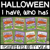 Halloween I have, who has... First 100 Fry Sight Words