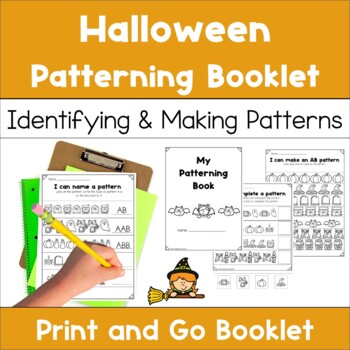 Preview of Halloween Identifying and Making Pattern Rules Math Unit Workbook AB ABC ABB AAB