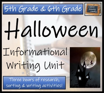 Preview of Halloween Informational Writing Unit | 5th Grade & 6th Grade
