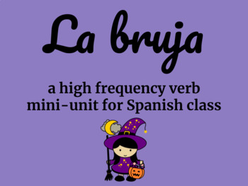 Preview of Halloween La Bruja High Frequency Verbs Mini- Unit - Spanish