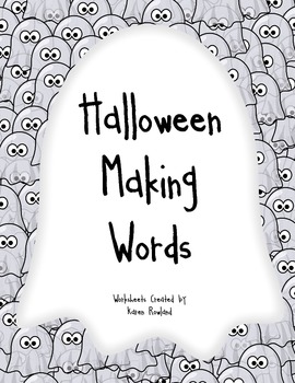 Preview of Halloween Making Words Worksheets