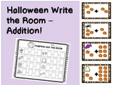 Halloween Math - Addition Write the Room!