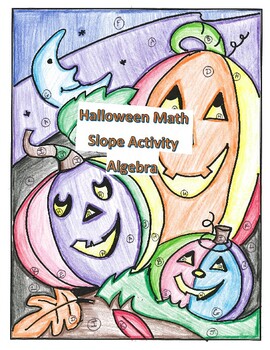 Preview of Halloween Algebra Math Slope Activity and Project.