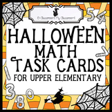 Halloween Math Task Cards for Upper Elementary - Perfect f