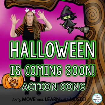 Preview of Halloween Action Song: “Halloween is Coming Soon” Movement Activity, Brain Break