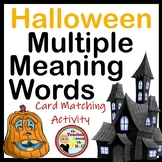 Halloween Multiple Meaning Words Card Matching Activity