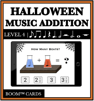 Preview of Halloween Music Activity - Music Addition Boom Cards - Level 4