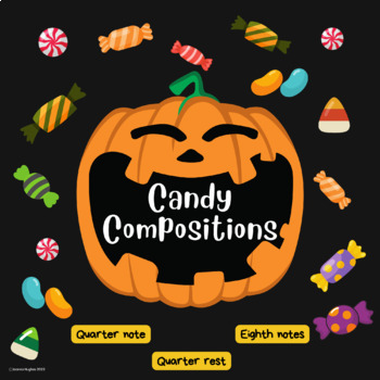 Preview of Halloween Music Candy Compositions with Quarter Note & Rest, Eighth notes