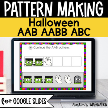 Preview of Halloween Patterns Math Center for Google Slides™ - AAB AABB ABC Patterns