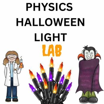 Preview of Halloween Physcis Lights lab for Middle and High School students