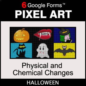Preview of Halloween: Physical and Chemical Changes - Science Pixel Art | Google Forms