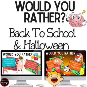 Preview of WOULD YOU RATHER back to school questions and HALLOWEEN edition