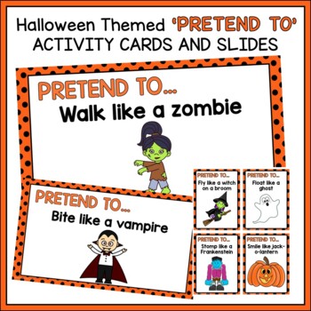 Preview of Halloween 'Pretend To' Movement Activity Cards and Slides - Brain Break