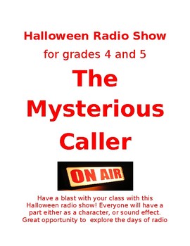 Preview of Halloween Radio Show for grades 4 and 5. The Mysterious Caller