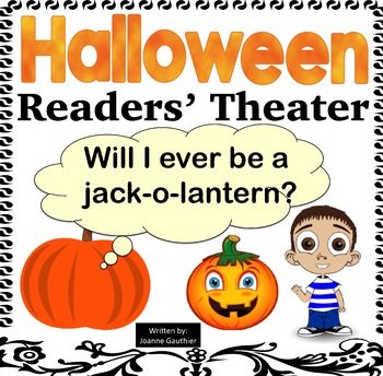 Preview of Halloween Readers' Theater: Will I Ever be a Jack-O-Lantern?
