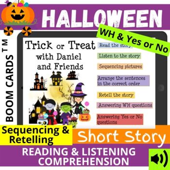 Preview of Halloween SHORT STORY Sequencing WH Reading Listening Comprehension Retell BOOM