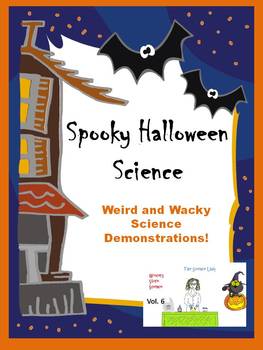 Preview of Halloween Science!  Weird and Spooky Science Demonstrations!