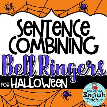 Preview of Halloween Sentence Combining Bell Ringers for Secondary English