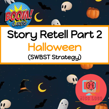 Preview of Halloween Story Retell Part 2 (SWBTS) + Questions Boom Cards™️ Speech Therapy