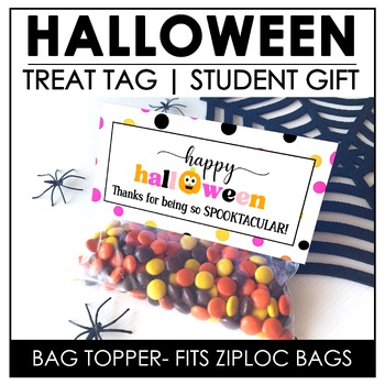 Preview of Halloween Student Gift Tags | Candy Gift Bag Topper for Students |  fits ZIPLOC