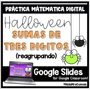 Halloween Sumos de Tres Digitos Reagrupando () Google Classroom