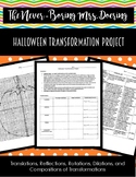 Halloween Transformation Project for Geometry and/or Algebra