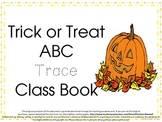 Halloween Trick or Treat ABC Class Book Trace Dotted Lette