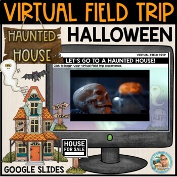 Preview of Halloween Virtual Field Trip | Haunted House For Sale Writing Google Slides  