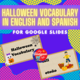 Halloween Vocabulary in English and Spanish for Google Slides