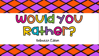 Preview of Halloween Would You Rather?