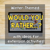 Winter Would You Rather Activity Slides 