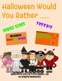 Halloween Would You Rather - Google Slides - Freebie