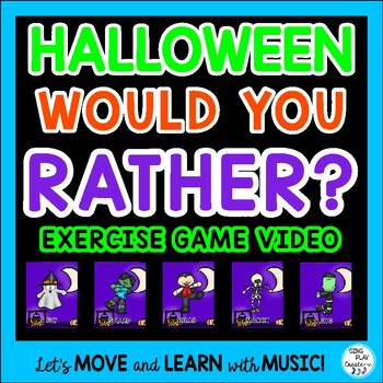 Preview of Halloween "Would You Rather?" Kids Exercise, Brain Break, Indoor Workout, Game