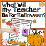 Halloween Writing Activity and What will my teacher be for