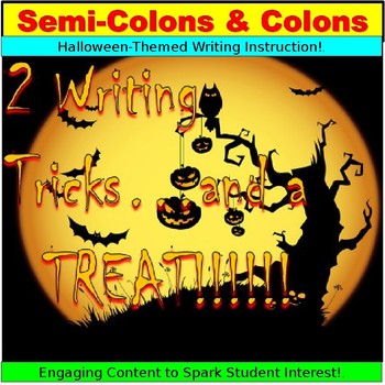 Preview of Halloween Writing Tricks and Treats PowerPoint: Semi-Colons and Colons