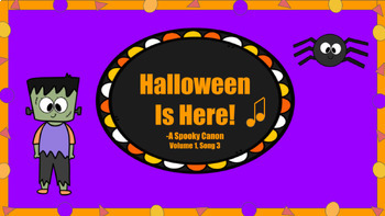 Preview of Halloween is Here! - A vocal canon, Accompaniment, Lesson Plans K-5, Movement