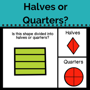 Preview of Halves or Quarters? Boom Cards