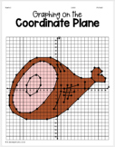 Ham - Graphing on the Coordinate Plane Thanksgiving Math Activity