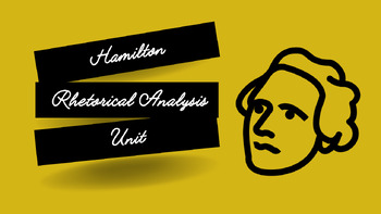 Preview of Hamilton Rhetorical Analysis Unit