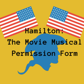 Preview of Hamilton: The Movie Musical Permission Form