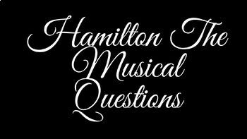 Preview of Hamilton The Musical Comprehension Questions 