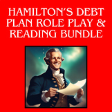 Hamilton's Debt Plan Role Play and Reading Comprehension Q